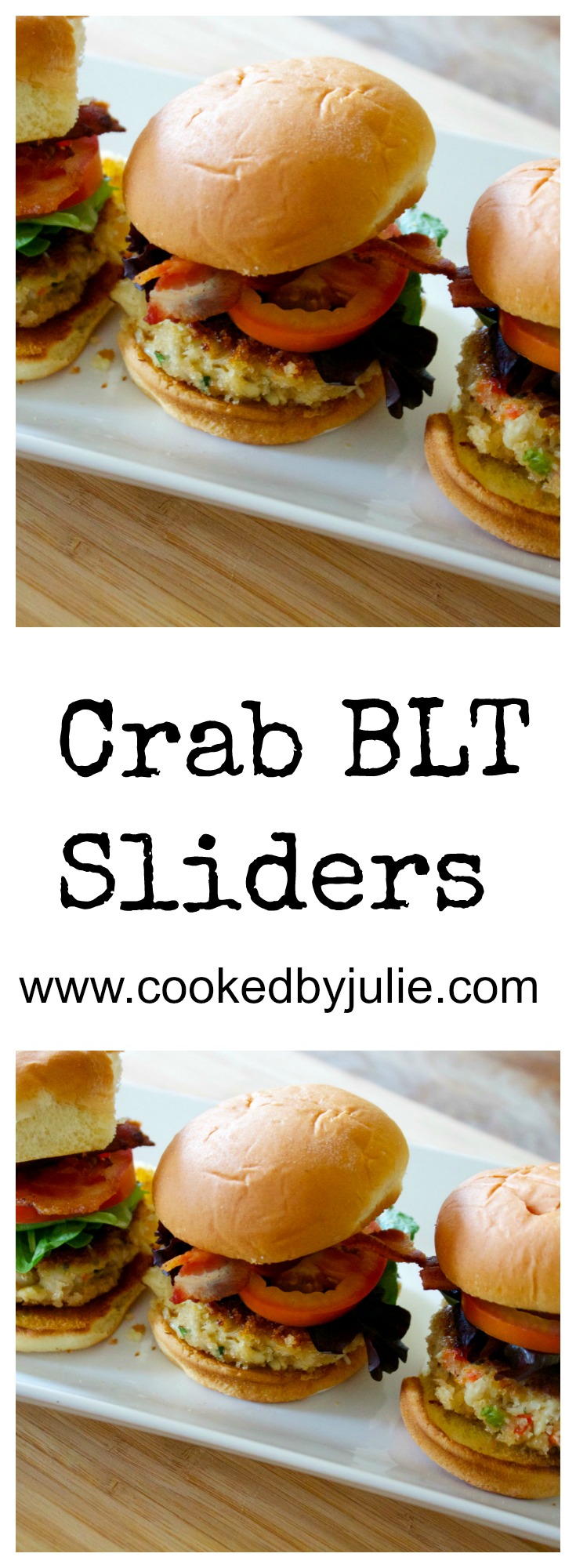 Homemade Crab Cake BLT Sliders | Video and Recipe from Cooked By Julie