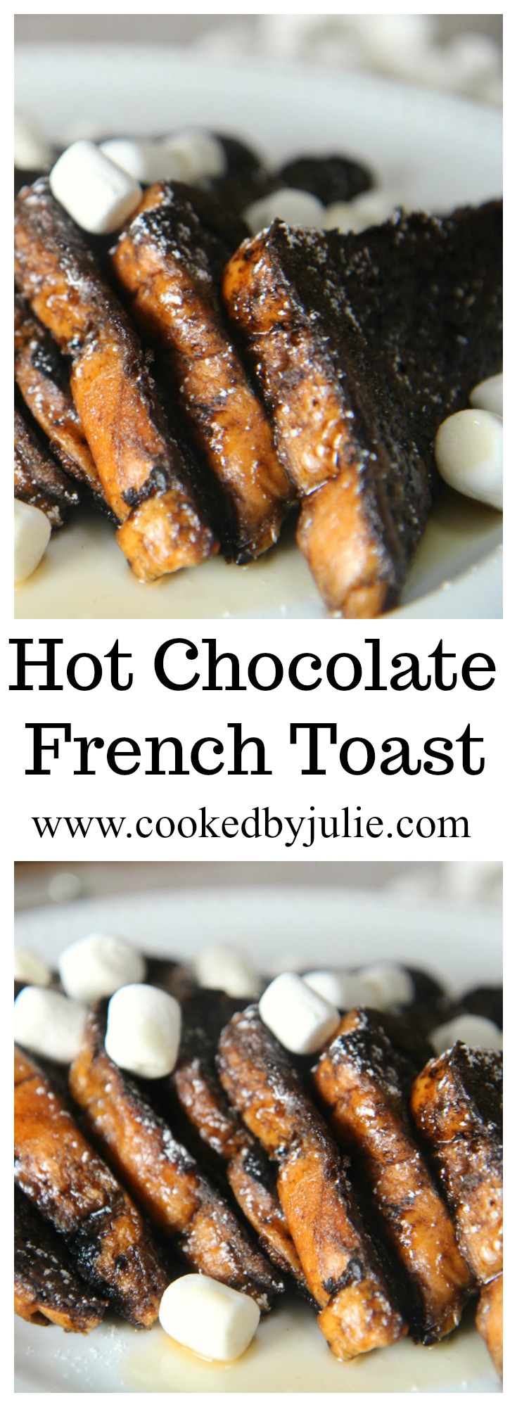 Learn how to make Hot Chocolate French Toast at cookedbyjulie.com