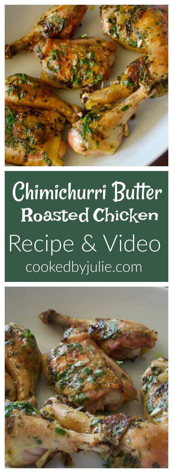 Chimichurri butter roasted chicken recipe with video.
