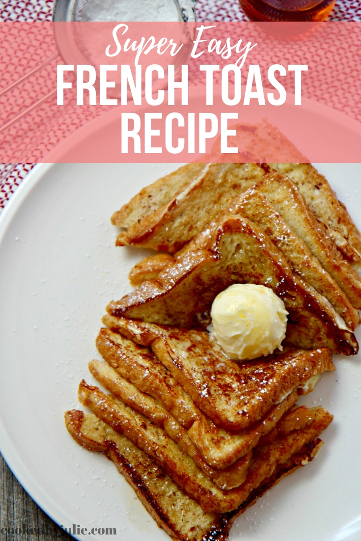 Easy French Toast Recipe Video Cooked by Julie