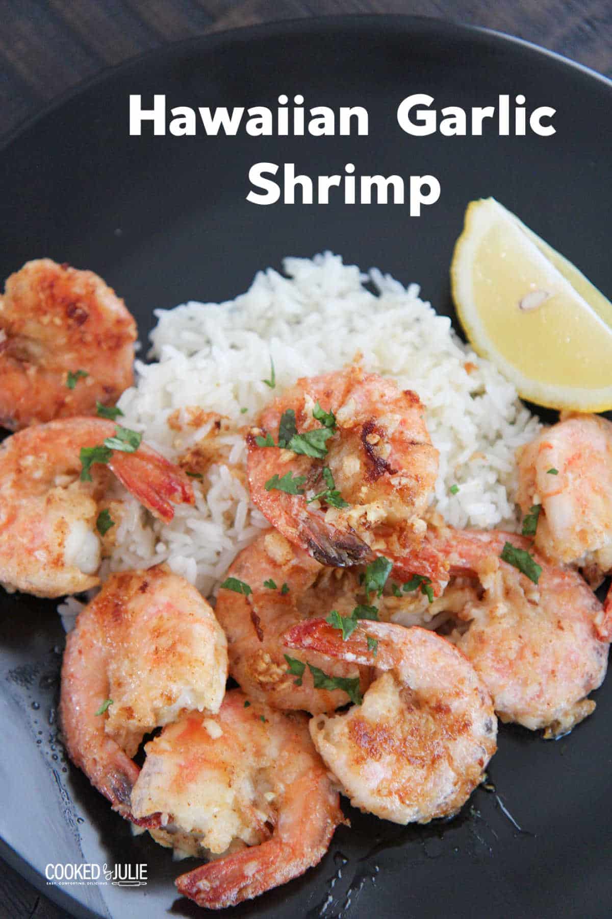 Hawaiian Garlic Shrimp Recipe (Video) - Cooked by Julie