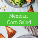 a photo collage with two photos of mexican corn salad in a bowl with chips on the side.
